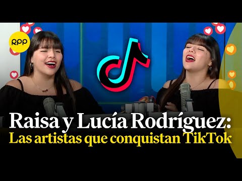 Cantamos con Lucía y Raisa Rodríguez, las gemelas peruanas que conquistan TikTok