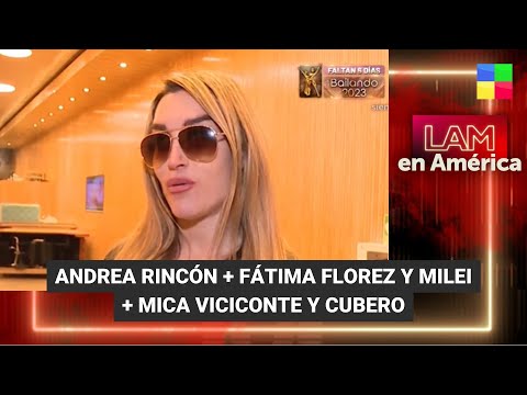 Andrea Rincón + Fátima Florez y Milei + Mica Viciconte y Cubero - #LAM | Programa completo (29/8/23)