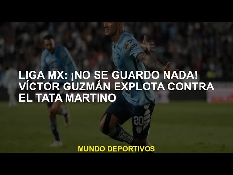 MX League: ¡Nada se mantuvo! Víctor Guzmán explota contra Tata Martino