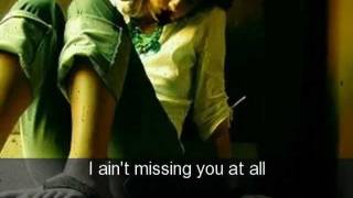 Song i ain t missing you at all