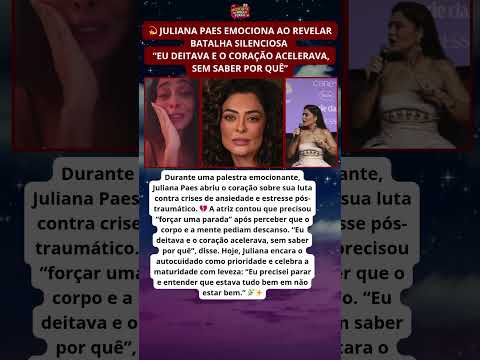 “Juliana Paes abre o coração e fala sobre ansiedade 💔”