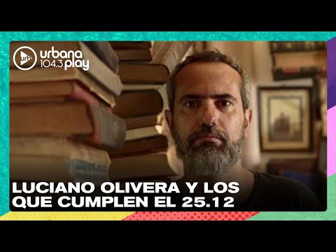 Luciano Olivera y las personas que cumplen el 25 de diciembre en #VueltaYMedia