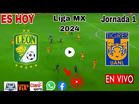 León vs. Tigres en vivo, donde ver, a que hora juega León vs. Tigres Liga MX 2024