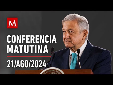 EN VIVO: Conferencia matutina de AMLO, 21 de agosto de 2024 #LaMañanera