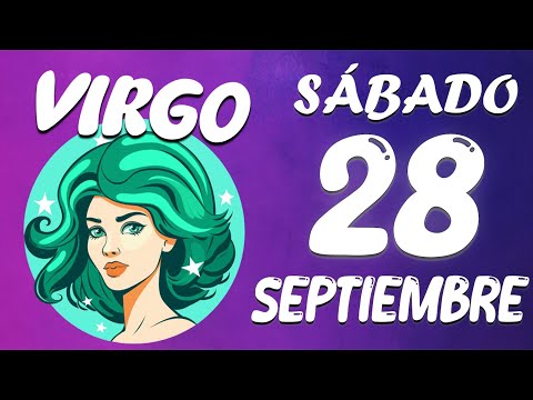 IMPOSIBLE DETENER ESTO QUE VIENE?? Virgo Horoscopo De Hoy 28 De septiembre 2024