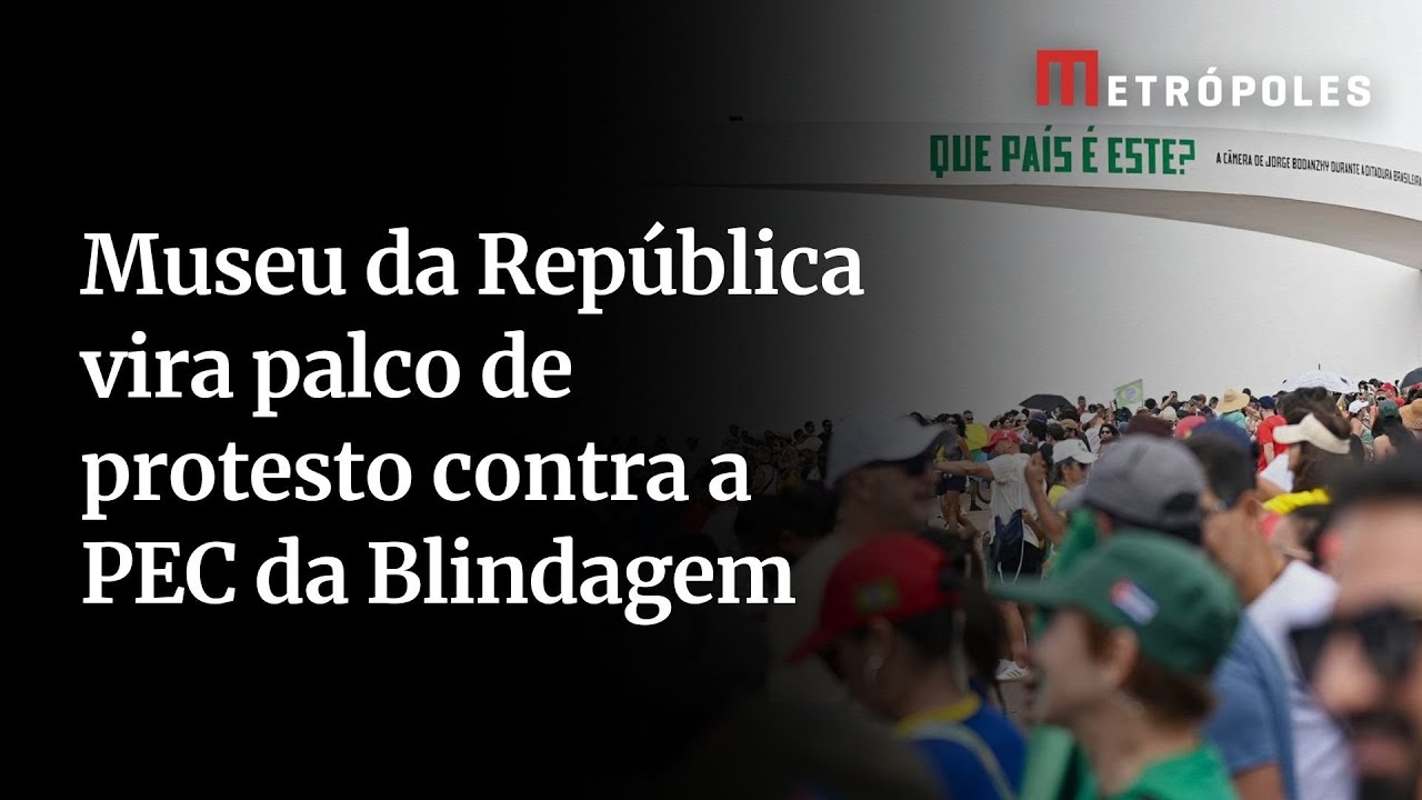 Museu da República vira palco de protesto contra a PEC da Blindagem