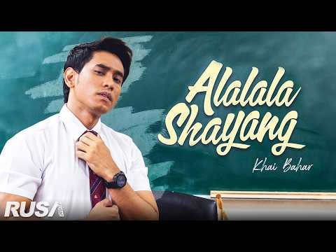 Khai Bahar - Alalala Shayang [Official Music Video]