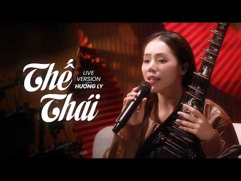 THẾ THÁI - HƯƠNG LY | LIVE VERSION 2026 | Trần gian bao nhiêu lần thế thái bẽ bàng...