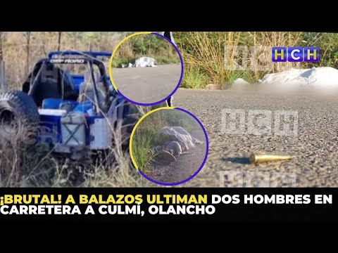¡Brutal! A balazos ultiman dos hombres en carretera a Culmí, Olancho