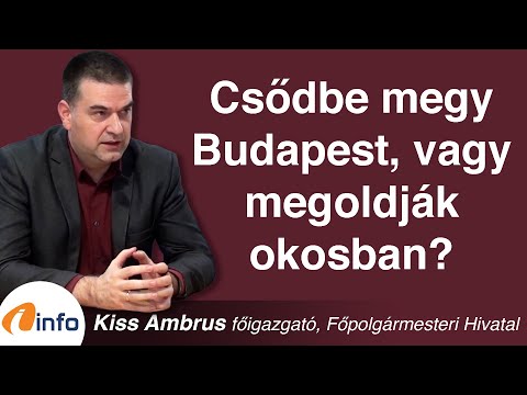 Csődbe megy Budapest, vagy megoldják okosban? Kiss Ambrus, Inforádió, Aréna