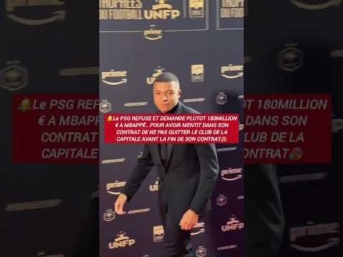 🤯🚨 SCANDALE : LE PSG RECLAME 180MILLION € A SON EX ATTAQUANT KYLIAN MBAPPÉ 😱🔥 #football #mbappe #psg