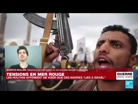 Tensions en mer Rouge : les Houthis affirment ne viser que des navires liés à Israël
