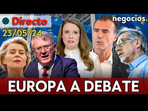 DIRECTO | EUROPA A DEBATE: economía, inmigración, energía de cara a las elecciones europeas