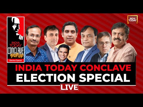 LIVE: India Today Conclave Election Special | Lok Sabha Election 2024 | India Today Conclave LIVE