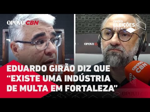 Multa: Em sabatina, Eduardo Girão diz que existe uma indústria de multa em Fortaleza