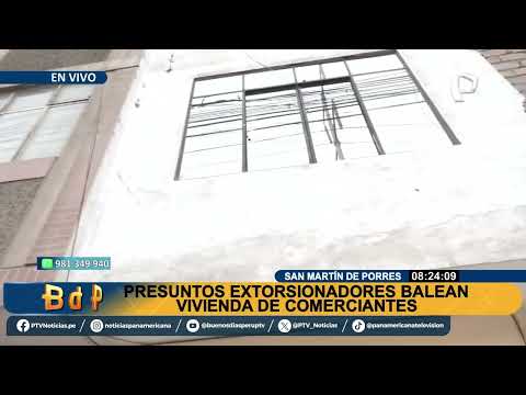 Familia está aterrorizada: disparan ocho veces contra vivienda de comerciantes en SMP