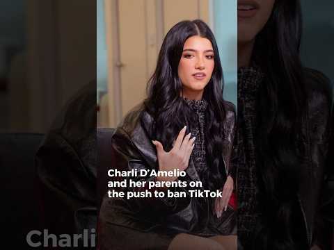 Charli D'Amelio and Her Parents on the Push to Ban TikTok
