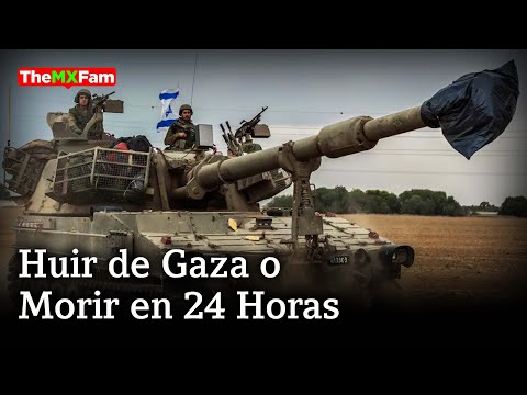 Israel da 24 Horas: Huir de Gaza o Morir. Hamás Ignora Amenaza | TheMXFam