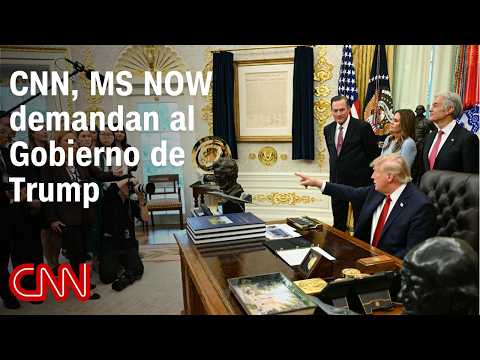 CNN, MS NOW y Politico demandan a Trump por el veto de la Casa Blanca