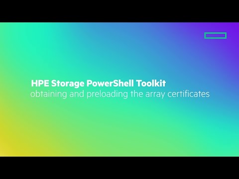 HPE Storage PowerShell Toolkit obtaining and preloading the array certificates