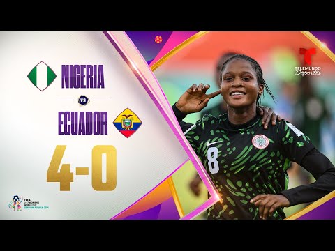 Highlights & Goals: Nigeria vs. Ecuador 4-0 | Copa Mundial Femenina Sub-17 | Telemundo Deportes