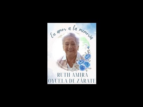 Por el descanso del alma de Ruth Amira Oyuela de Zárate al cumplir 1 mes de fallecida.