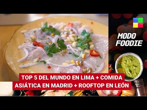 Restó top 5 del mundo en Lima + Platos asiáticos en Madrid #ModoFoodie | Programa completo(16/03/24)