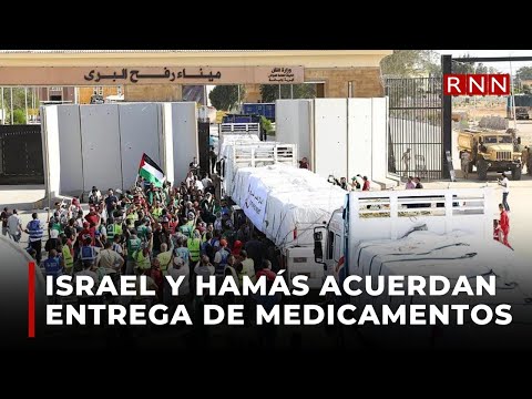 Israel y Hamás alcanzan acuerdo para que rehenes en Gaza reciban medicamentos