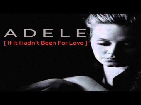 Adele - If it hadn't been for love