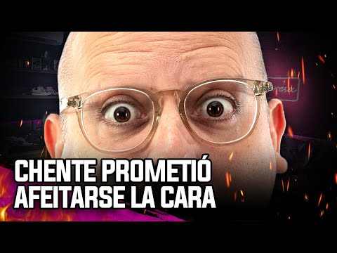 CHENTE PROMETIÓ AFEITARSE LA CARA