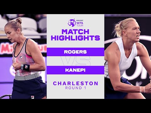 Shelby Rogers vs. Kaia Kanepi | 2022 Charleston Round 1 | WTA Match Highlights