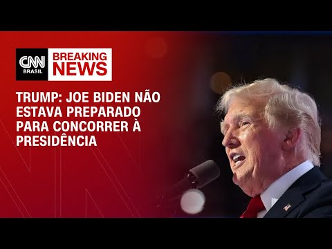 Trump: Joe Biden não estava preparado para concorrer à presidência | AGORA CNN