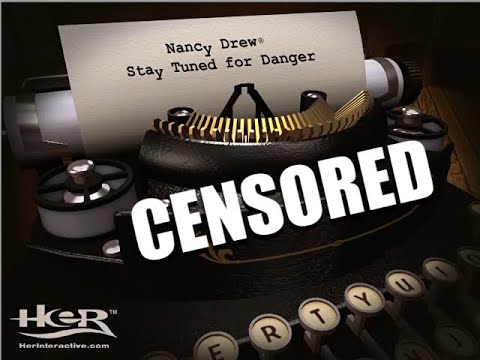 Nancy Drew CENSORED #2: Stay Tuned for Danger