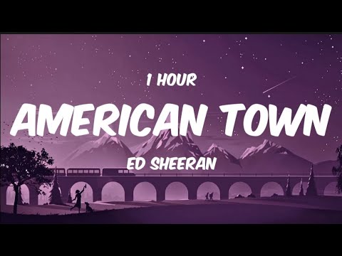 (⏱️1Hour) Ed Sheeran - American Town [Lyrics/Paroles]