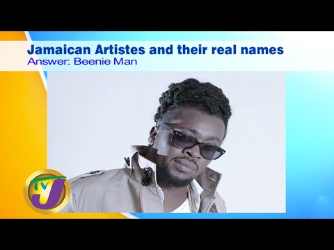 Jamaican Artist & Their Real Names: TVJ Smile Jamaica - July 1 2020