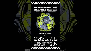 新たなクラブイベント「HYPERION 」開催決定！「水槽」出演！#club #dj #djremix #hyperion #shorts