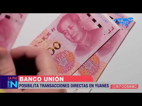 El Banco Unión abre primera corresponsalía con China para facilitar las transacciones