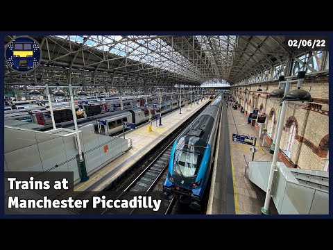 Trains at Manchester Piccadilly Station | 02/06/22