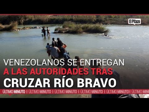 400 migrantes, mayormente venezolanos, se entregan a las autoridades tras cruzar río Bravo