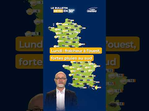 Lundi : fraîcheur à l’ouest, fortes pluies au sud