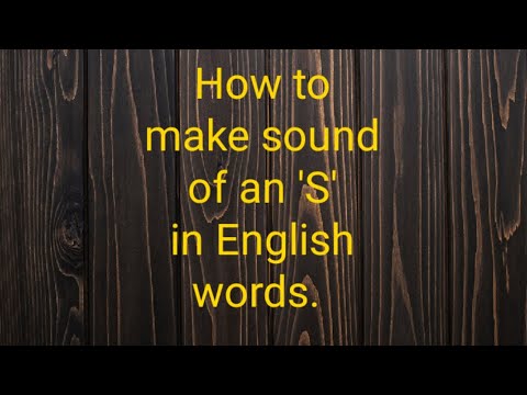 How to make the sound of 'S' in English words.