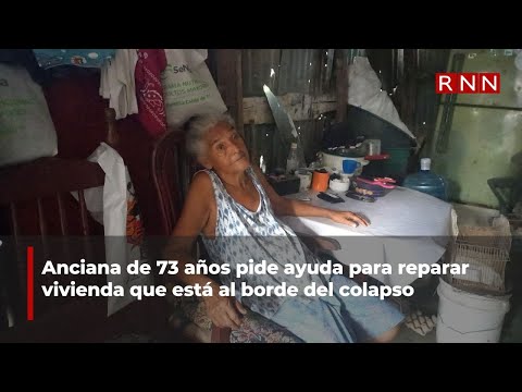 Anciana de 73 años pide ayuda para reparar vivienda que está al borde del colapso