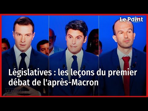 Législatives : les leçons du premier débat de l'après-Macron