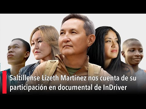 Saltillense Lizeth Martínez nos cuenta de su participación en documental de InDriver