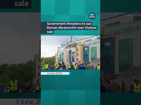 Government threatens to sue Roman Abramovich over Chelsea sale | ITV News