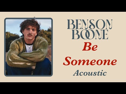 Benson Boone - Be Someone (Acoustic Version)