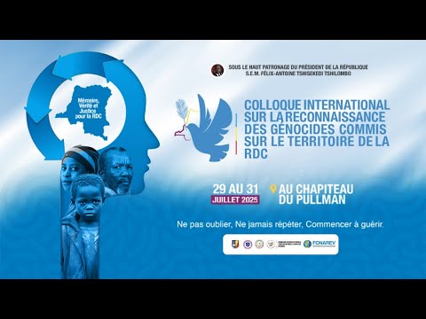 COLLOQUE INTERNATIONAL SUR LA RECONNAISSANCE DES GENOCIDES EN RDC
