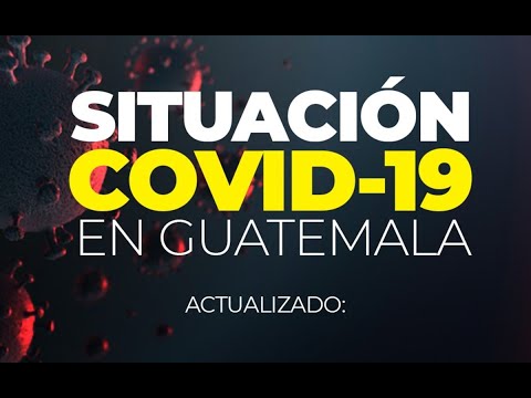 La situación actual de Covid-19 en Guatemala