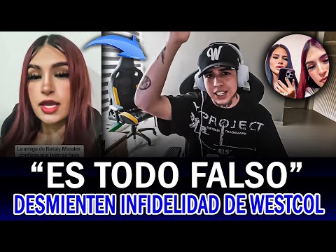 WESTCOL fue ACUSADO de 'INFIEL' y SALIÓ al CRUCE ¡VIDEO COMPLETO!