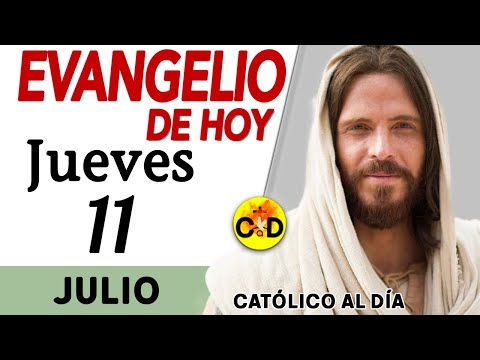 Evangelio del día de Hoy Jueves 11 de Julio de 2024 |Lectura y Reflexión católica #evangeliodehoy